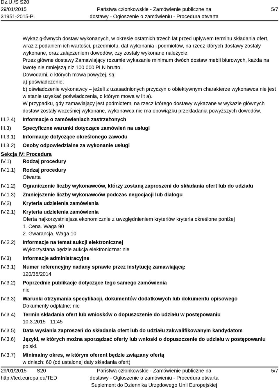 1) 2) Wykaz głównych dostaw wykonanych, w okresie ostatnich trzech lat przed upływem terminu składania ofert, wraz z podaniem ich wartości, przedmiotu, dat wykonania i podmiotów, na rzecz których