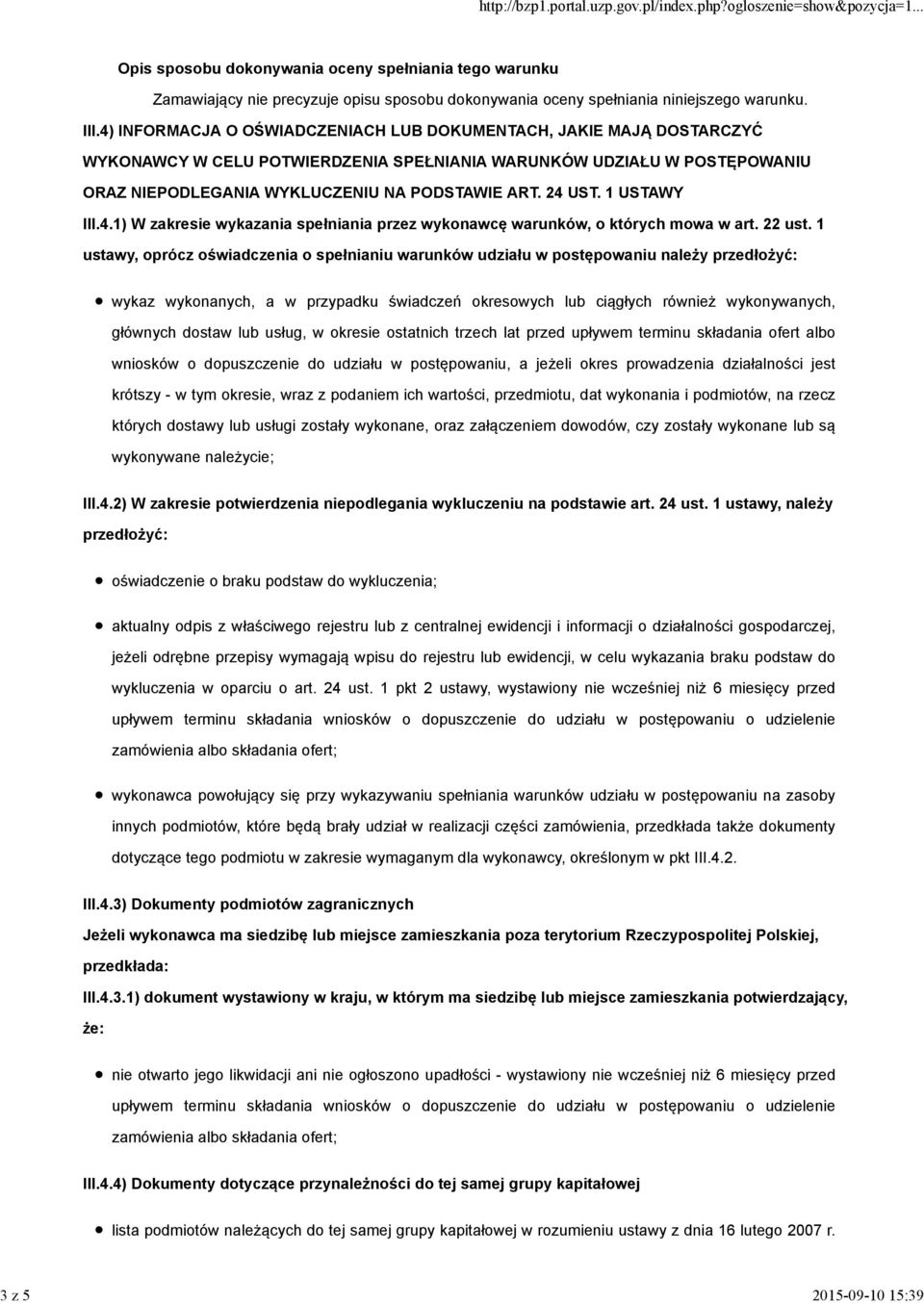 1 USTAWY III.4.1) W zakresie wykazania spełniania przez wykonawcę warunków, o których mowa w art. 22 ust.