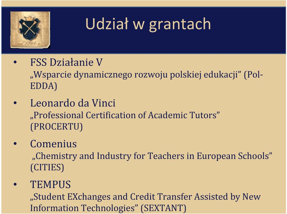 (PROCERTU) Comenius Chemistry and Industry for Teachers in European Schools