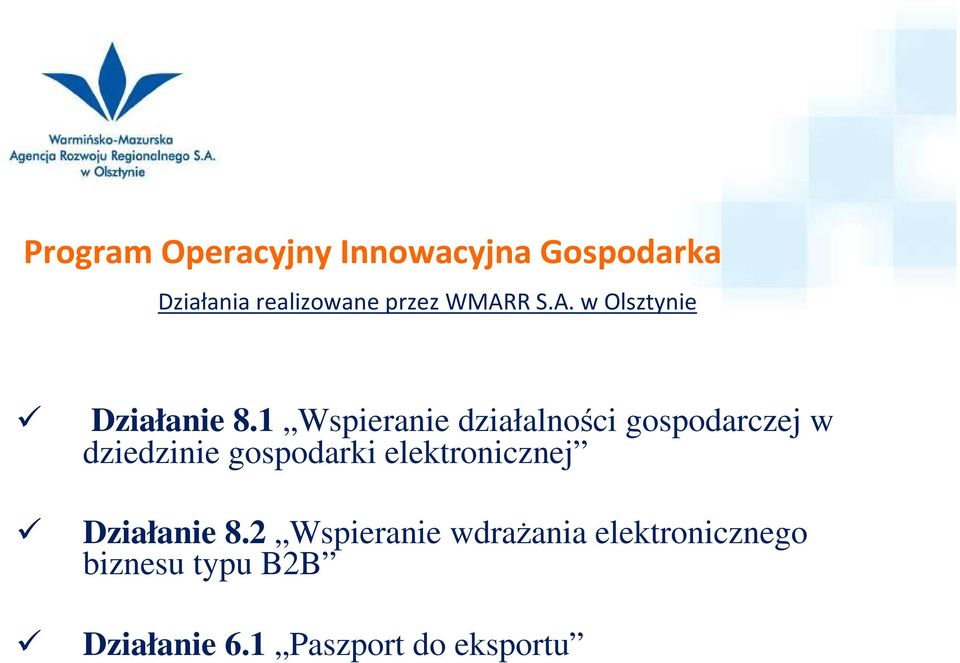 1 Wspieranie działalności gospodarczej w dziedzinie gospodarki