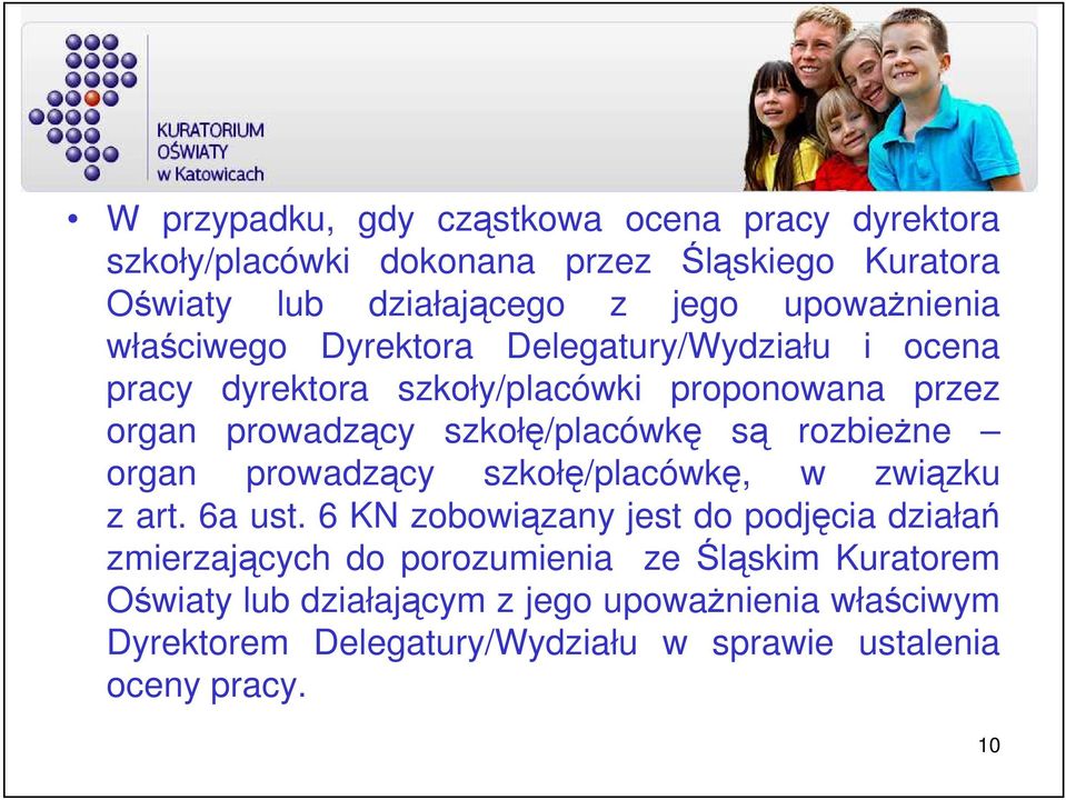 szkołę/placówkę są rozbieŝne organ prowadzący szkołę/placówkę, w związku z art. 6a ust.