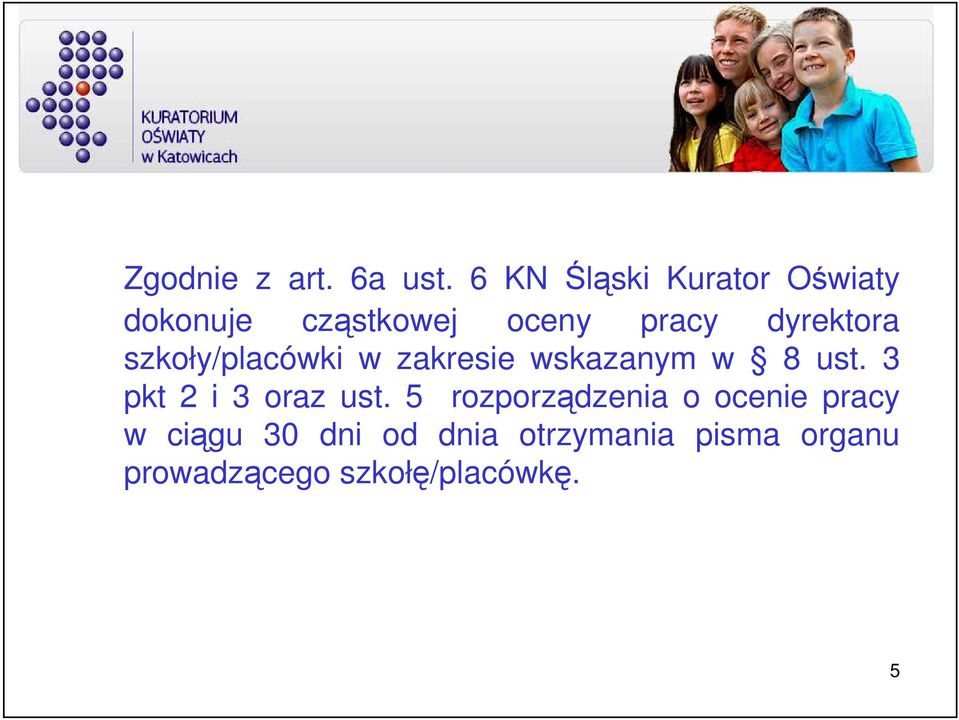 dyrektora szkoły/placówki w zakresie wskazanym w 8 ust.