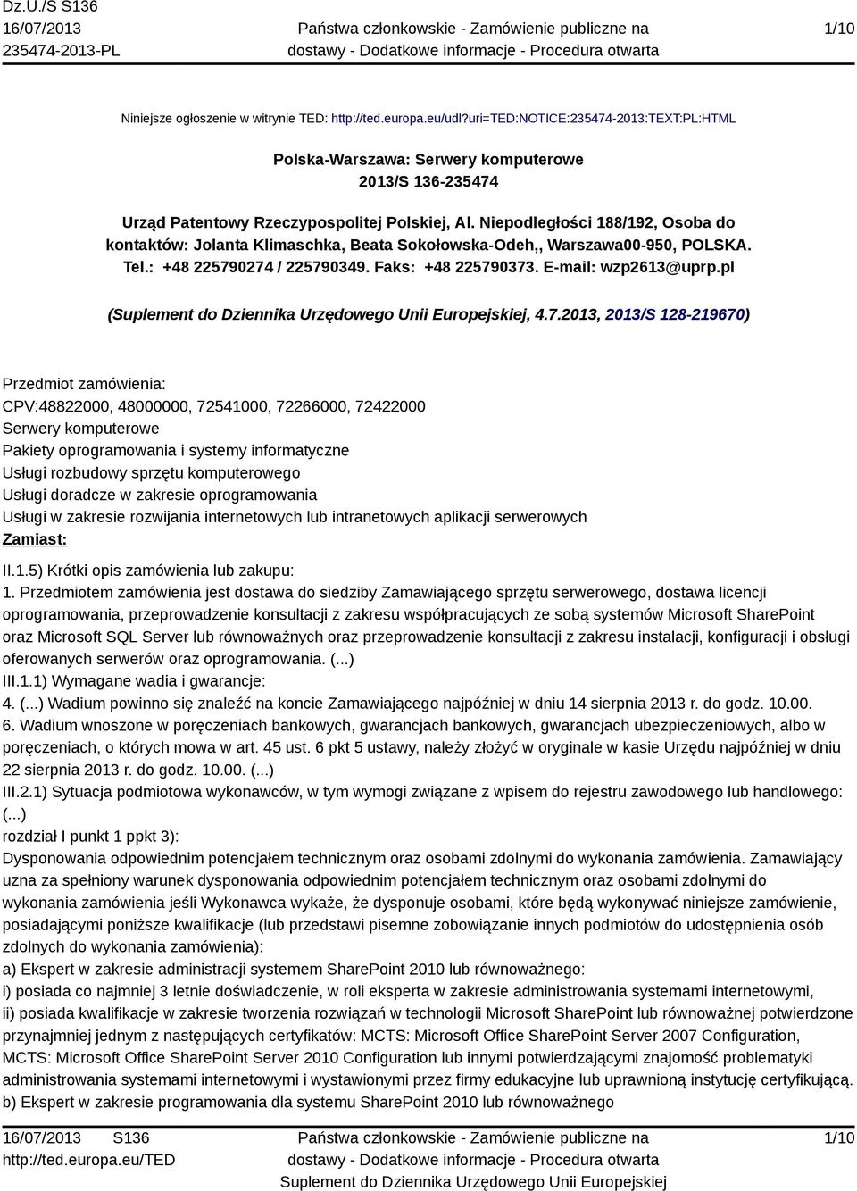 Niepodległości 188/192, Osoba do kontaktów: Jolanta Klimaschka, Beata Sokołowska-Odeh,, Warszawa00-950, POLSKA. Tel.: +48 22579