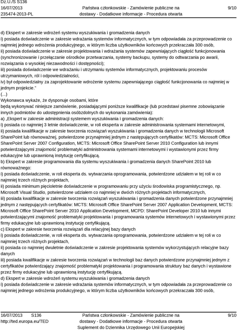 osóbzdolnych do wykonania zamówienia): a) Ekspert w zakresie administracji systemem wyszukiwania i gromadzenia : ii) posiada kwalifikacje w zakresie tworzenia rozwiązań wyszukiwania i gromadzenia w