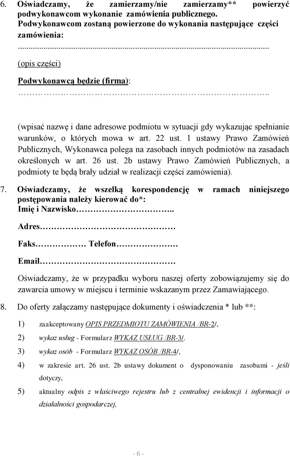 1 ustawy Prawo Zamówień Publicznych, Wykonawca polega na zasobach innych podmiotów na zasadach określonych w art. 26 ust.