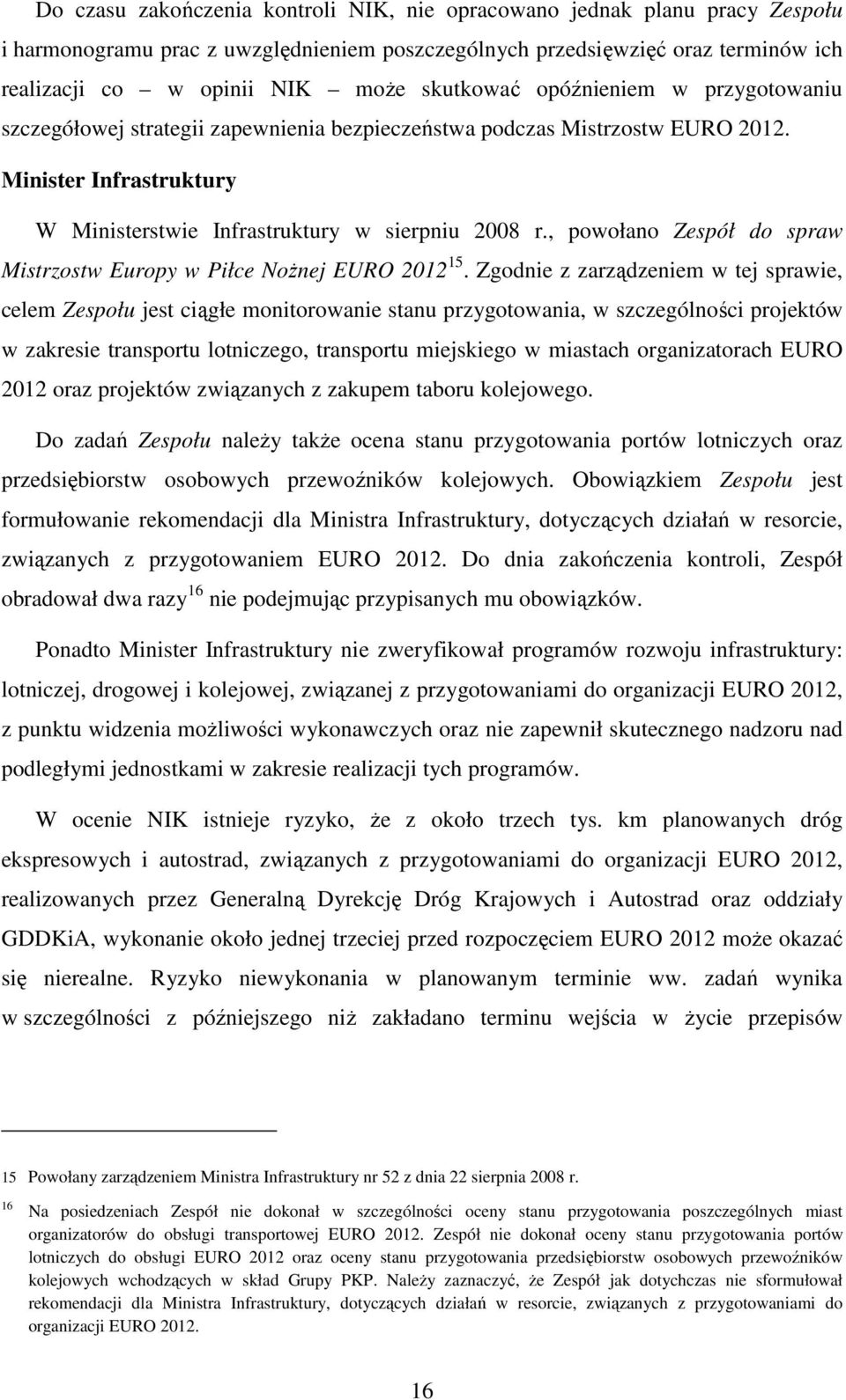 , powołano Zespół do spraw Mistrzostw Europy w Piłce NoŜnej EURO 2012 15.