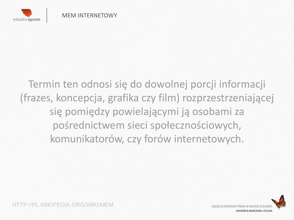 pomiędzy powielającymi ją osobami za pośrednictwem sieci