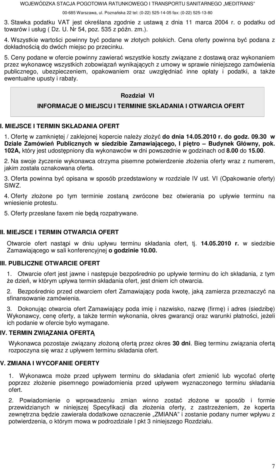 Cena ferty pwinna być pdana z dkładnścią d dwóch miejsc p przecinku. 5.