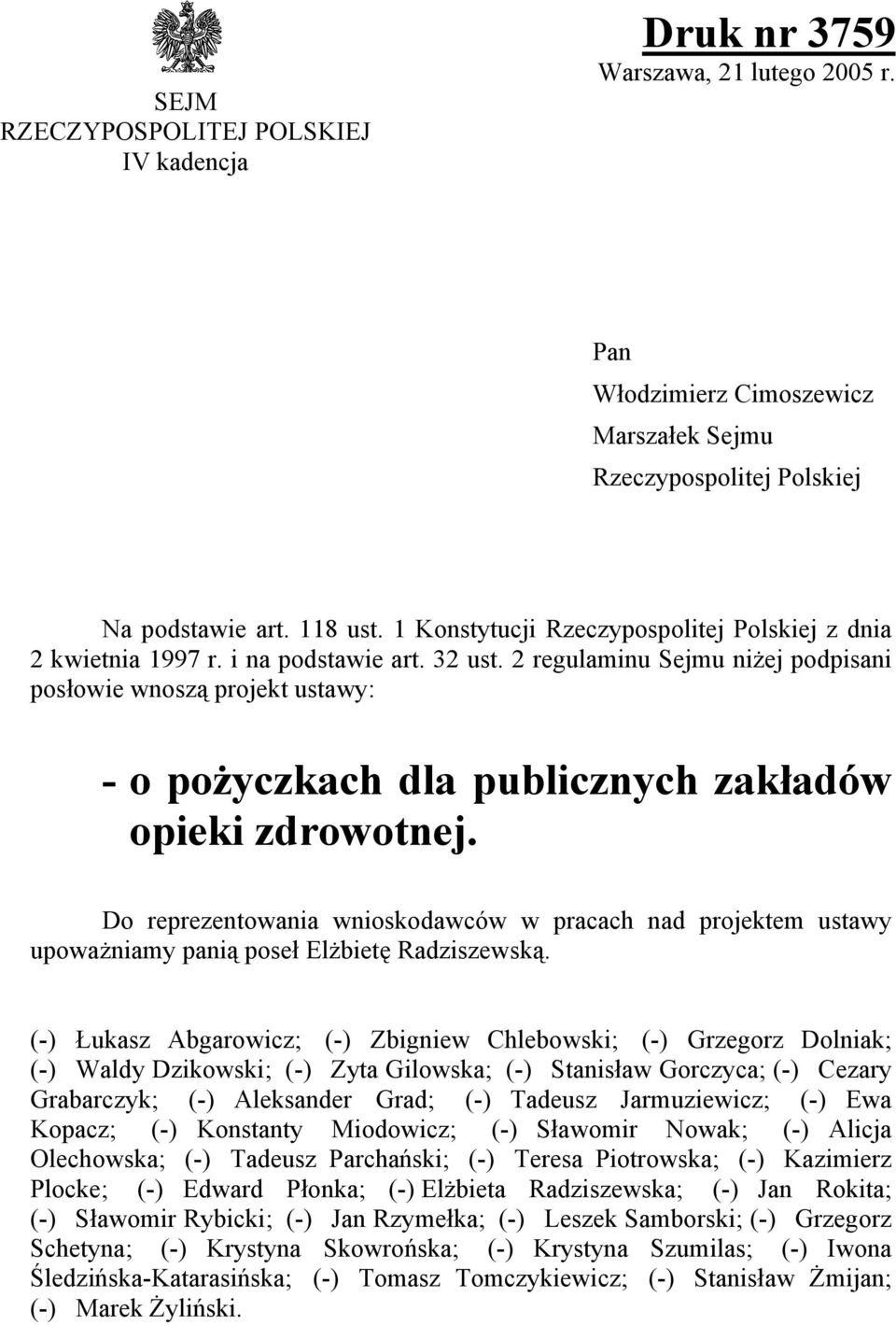 2 regulaminu Sejmu niżej podpisani posłowie wnoszą projekt ustawy: -o pożyczkach dla publicznych zakładów opieki zdrowotnej.