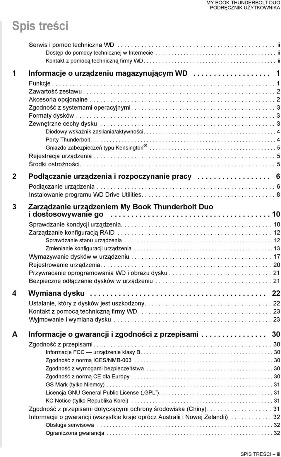 ....................................................... 2 Akcesoria opcjonalne...................................................... 2 Zgodność z systemami operacyjnymi.......................................... 3 Formaty dysków.