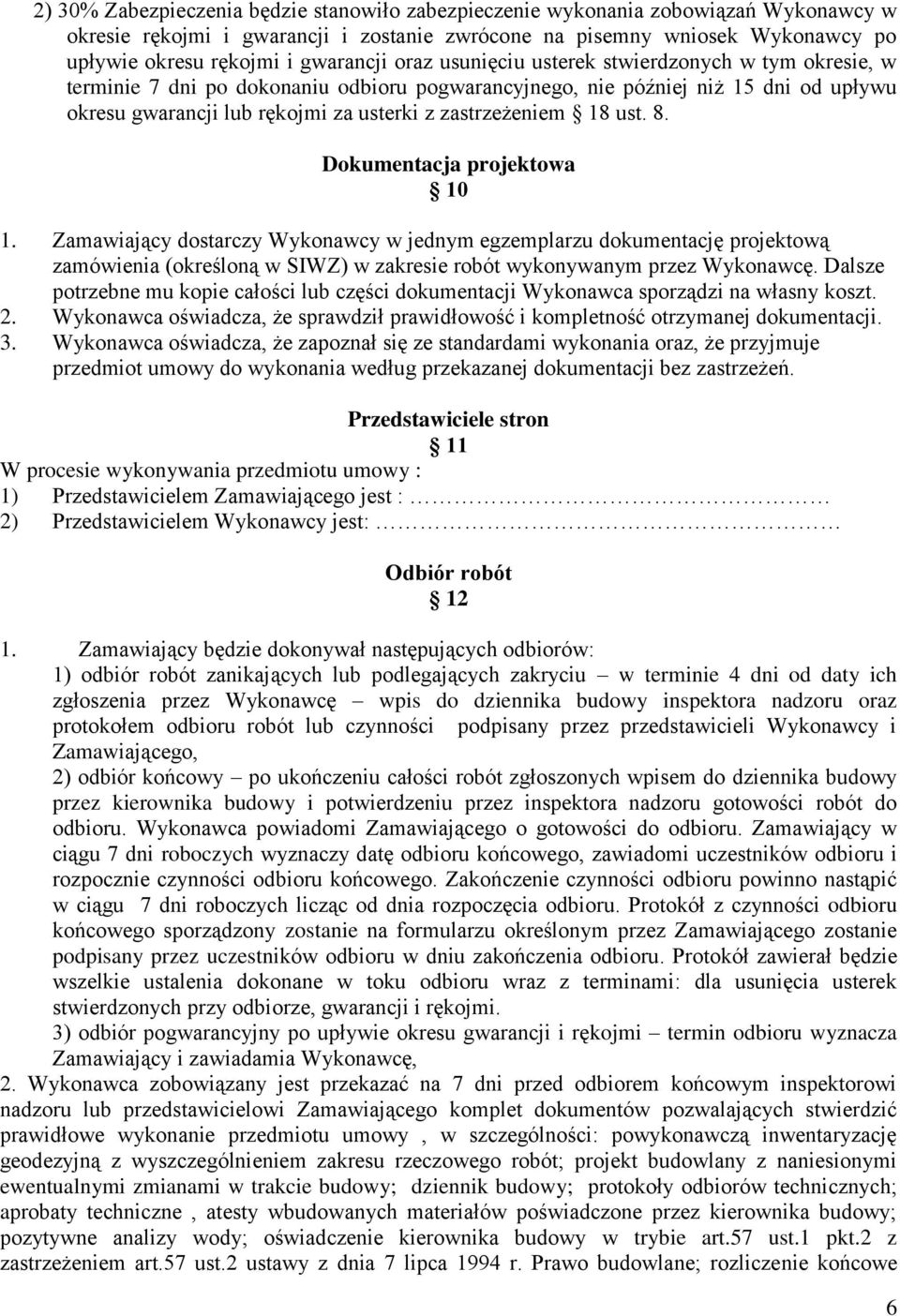 zastrzeżeniem 18 ust. 8. Dokumentacja projektowa 10 1.