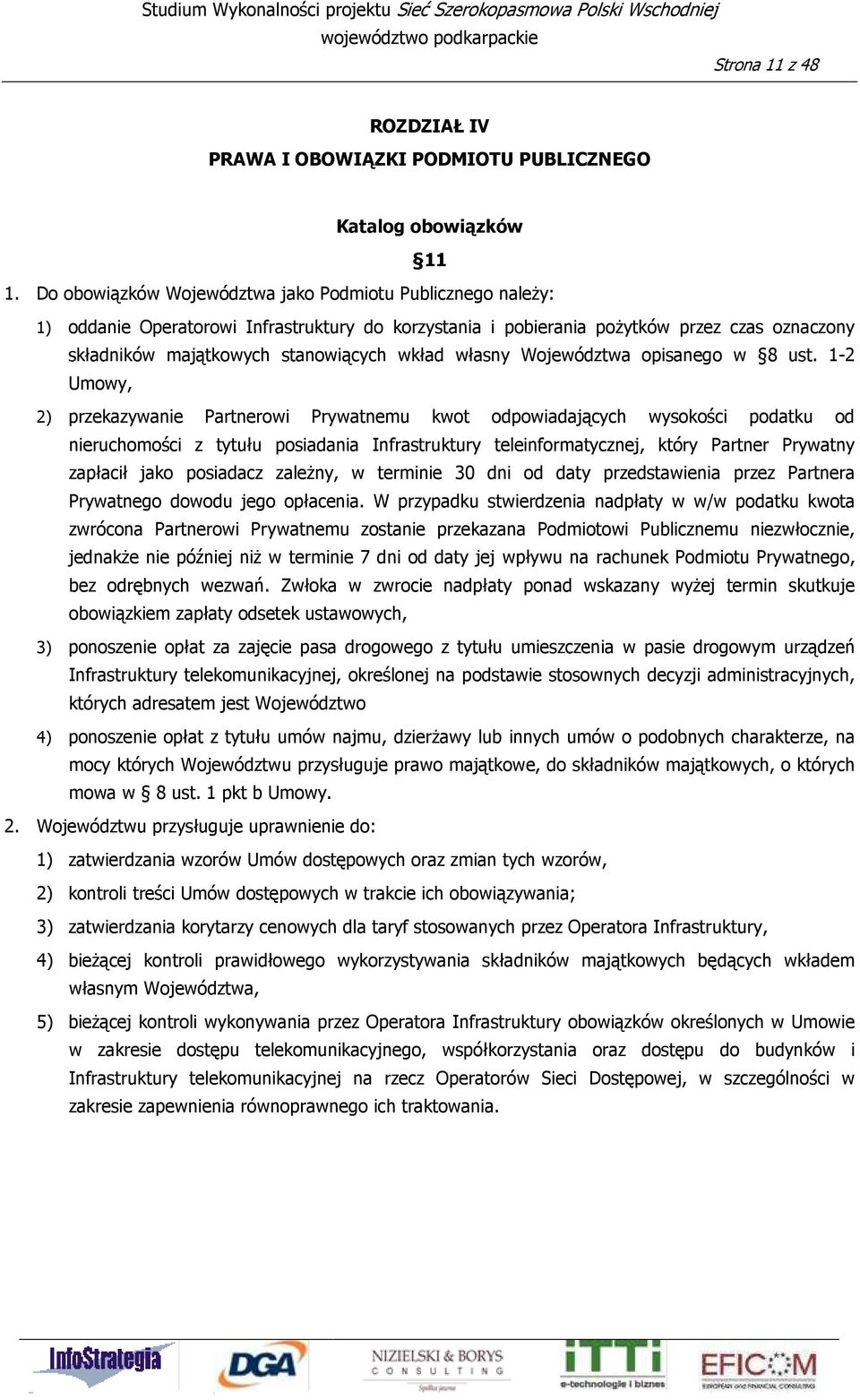 własny Województwa opisanego w 8 ust.
