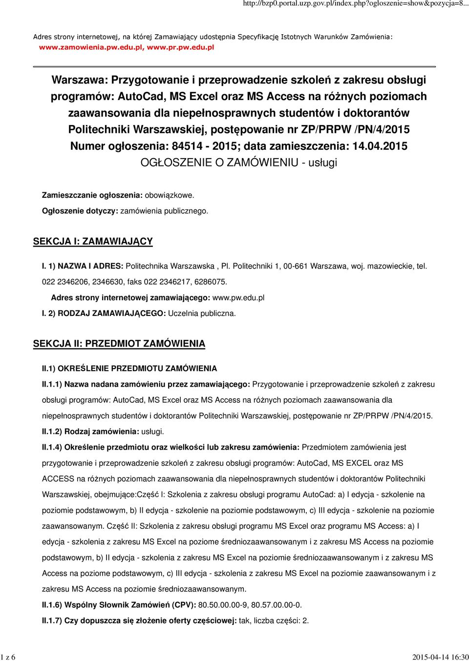 pl Warszawa: Przygotowanie i przeprowadzenie szkoleń z zakresu obsługi programów: AutoCad, MS Excel oraz MS Access na różnych poziomach zaawansowania dla niepełnosprawnych studentów i doktorantów