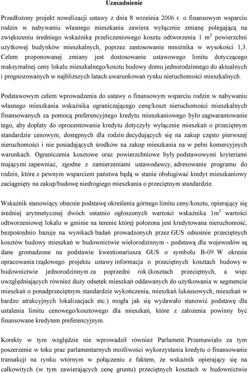 budynków mieszkalnych, poprzez zastosowanie mnożnika w wysokości 1,3.