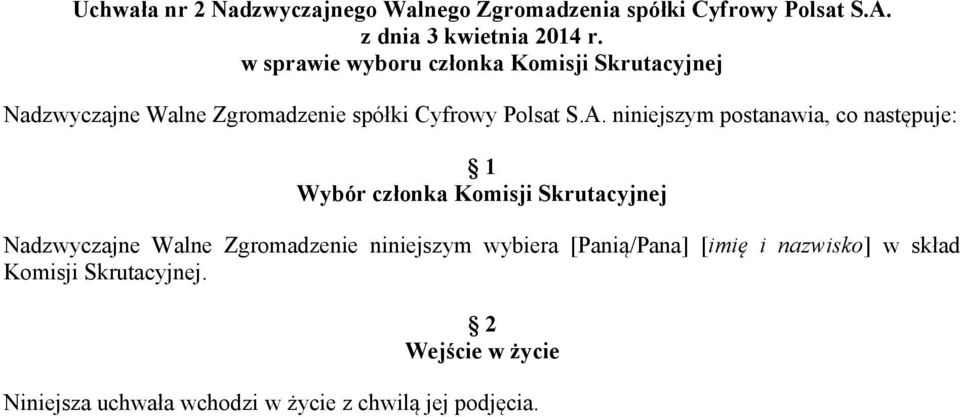 w sprawie wyboru członka Komisji Skrutacyjnej Wybór członka