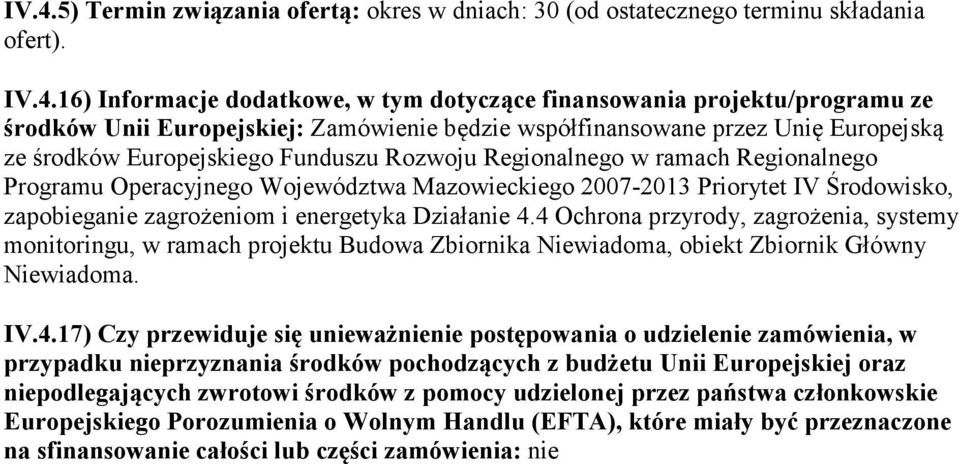 2007-2013 Priorytet IV Środowisko, zapobieganie zagrożeniom i energetyka Działanie 4.