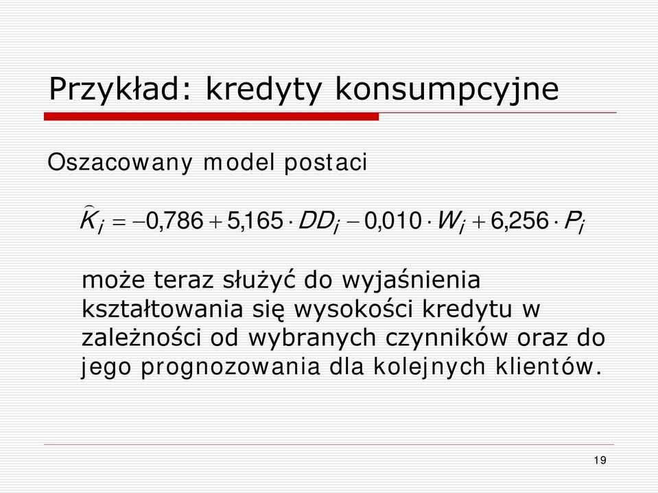 wjaśnienia kształtowania się wsokości kredtu w zależności od