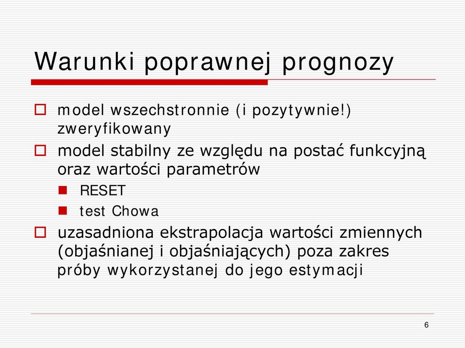 wartości parametrów RESET test Chowa uzasadniona ekstrapolacja