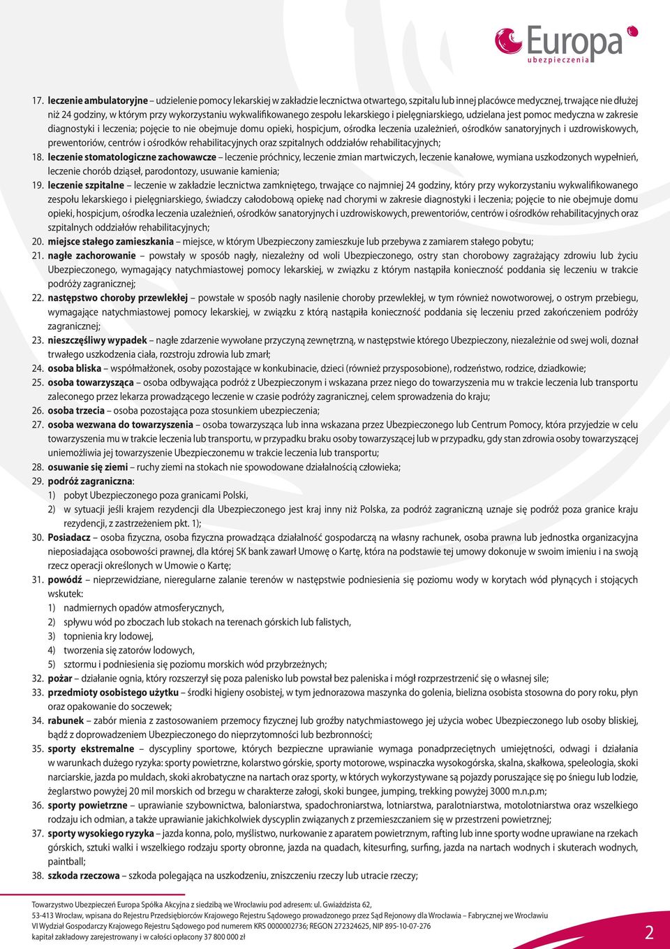 ośrodków sanatoryjnych i uzdrowiskowych, prewentoriów, centrów i ośrodków rehabilitacyjnych oraz szpitalnych oddziałów rehabilitacyjnych; 18.