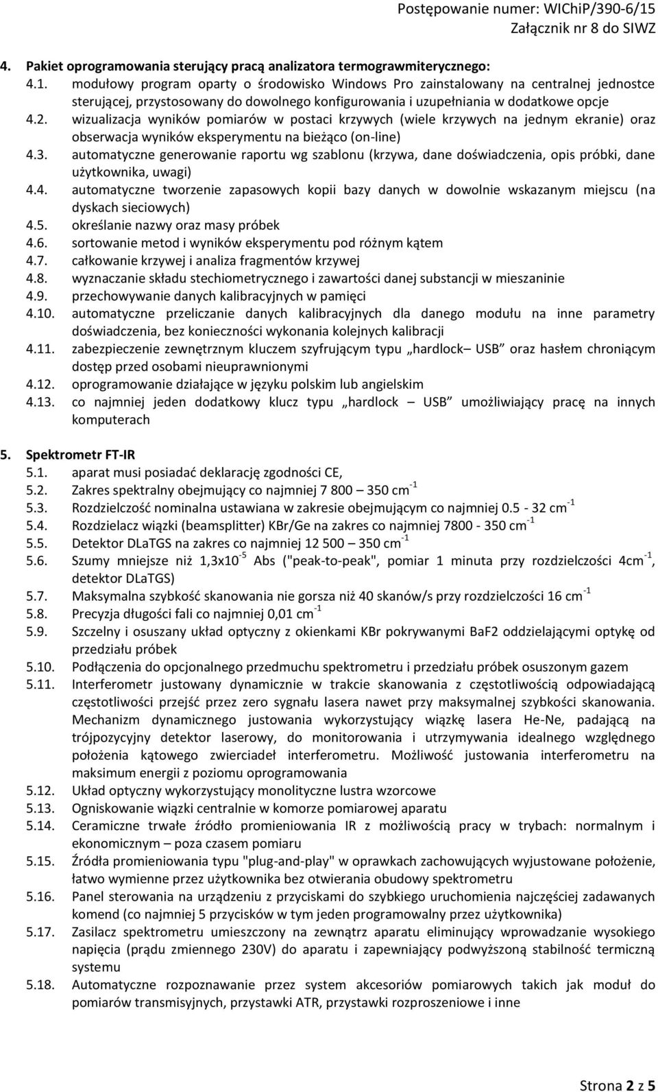 wizualizacja wyników pomiarów w postaci krzywych (wiele krzywych na jednym ekranie) oraz obserwacja wyników eksperymentu na bieżąco (on-line) 4.3.