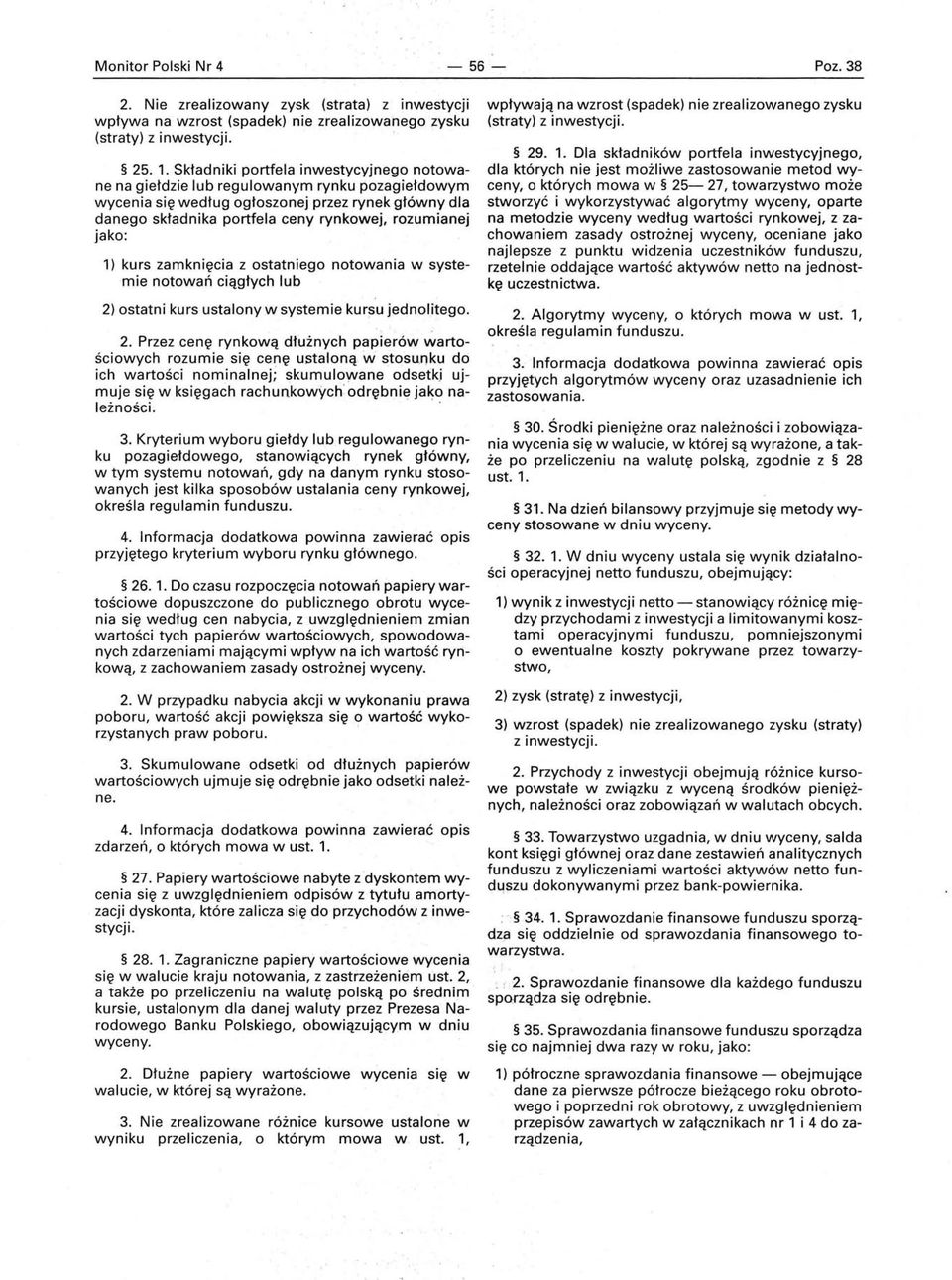 jako: 1) kurs zamknięcia z ostatniego notowania w systemie notowań ciągłych lub 2) ostatni kurs ustalony w systemie kursu jednol,itego.,, 2.
