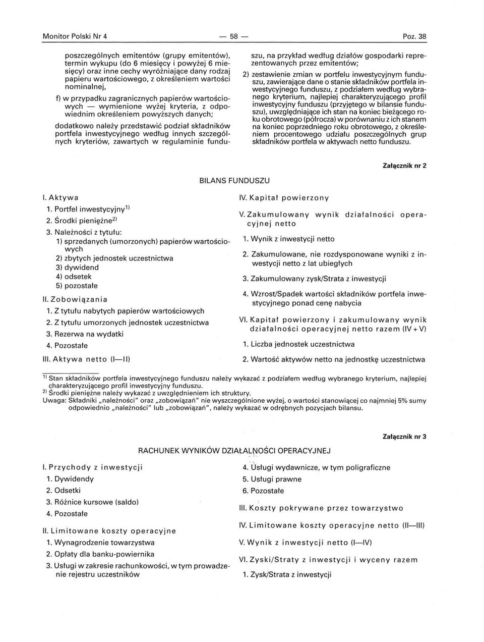 w przypadku zagranicznych papierów wartościowych - wymienione wyżej kryteria, z odpowiednim określeniem powyższych danych; dodatkowo należy przedstawić podział składników portfela inwestycyjnego