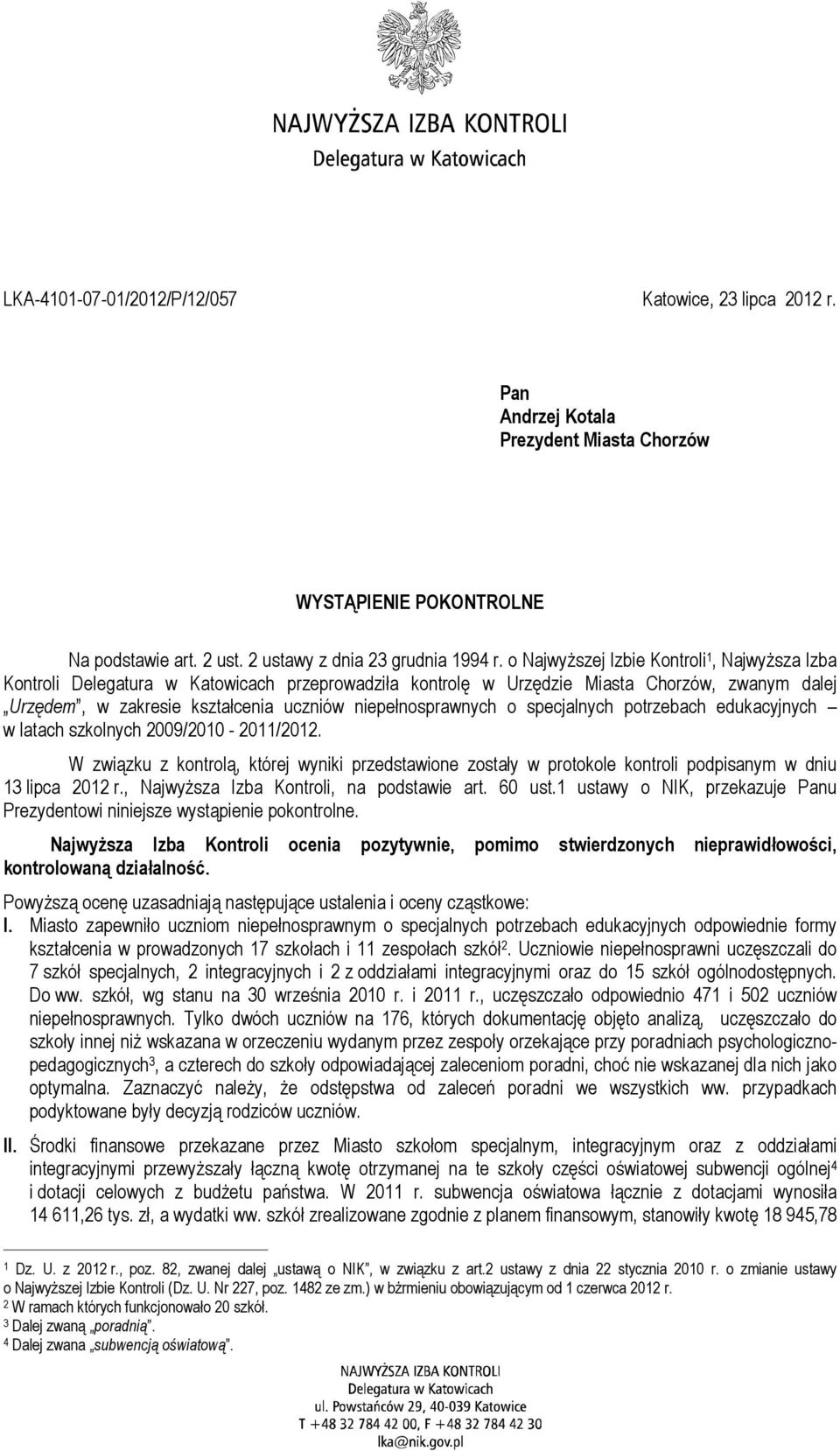 niepełnosprawnych o specjalnych potrzebach edukacyjnych w latach szkolnych 2009/2010-2011/2012.