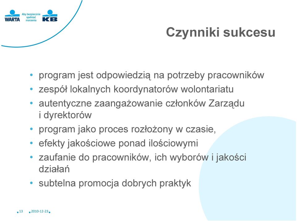 program jako proces rozłożony w czasie, efekty jakościowe ponad ilościowymi