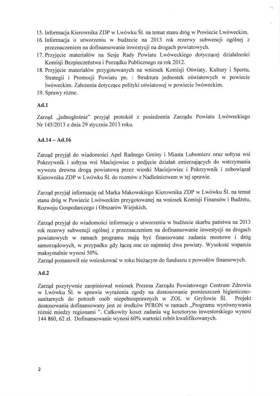 przyjecie material6w na Sesjg Rady Powiatu Lw6weckiego dotyczecej dzialalnosci Komisj i Bezpieczehstwa i Porz4dku Publiczneg o za r ok 2012. 18.