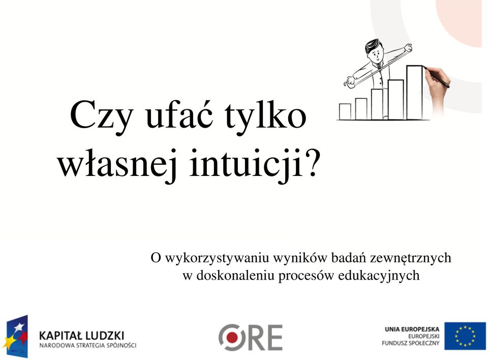 O wykorzystywaniu wyników