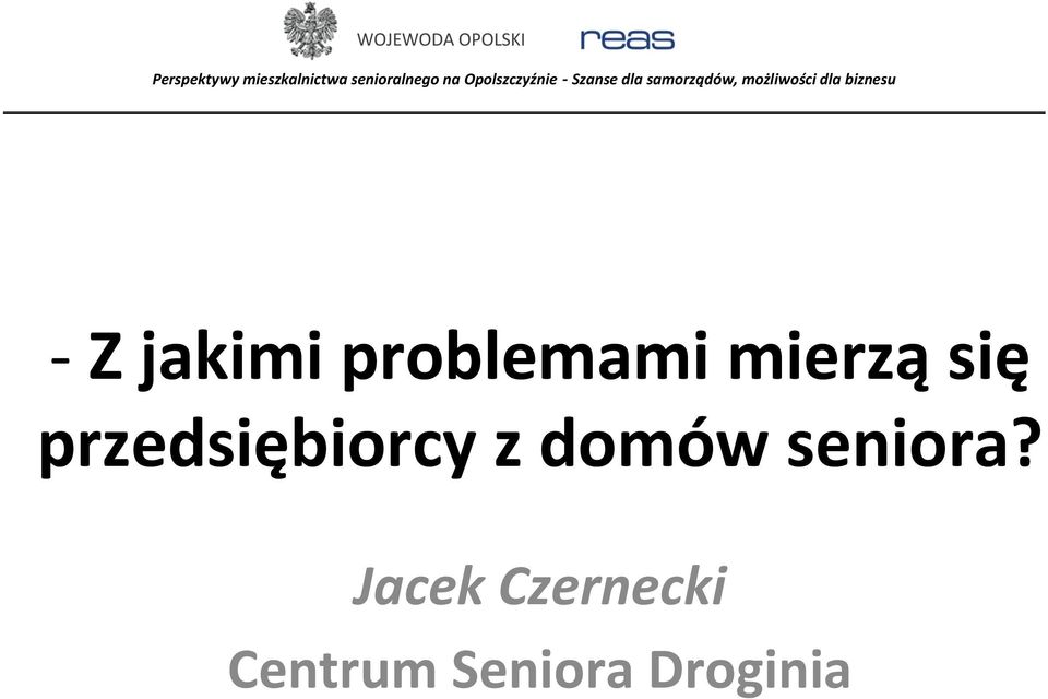 z domów seniora?