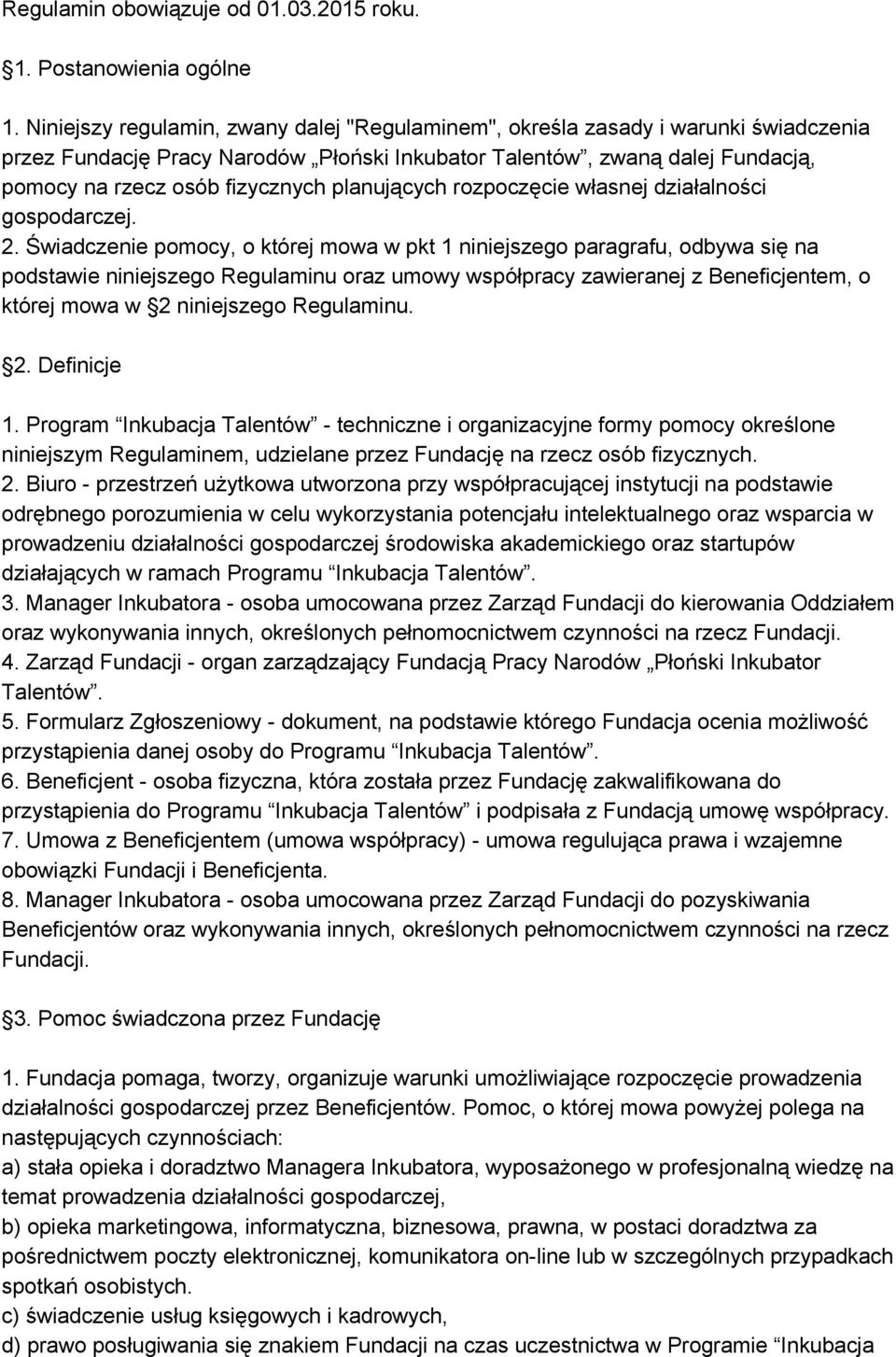 planujących rozpoczęcie własnej działalności gospodarczej. 2.