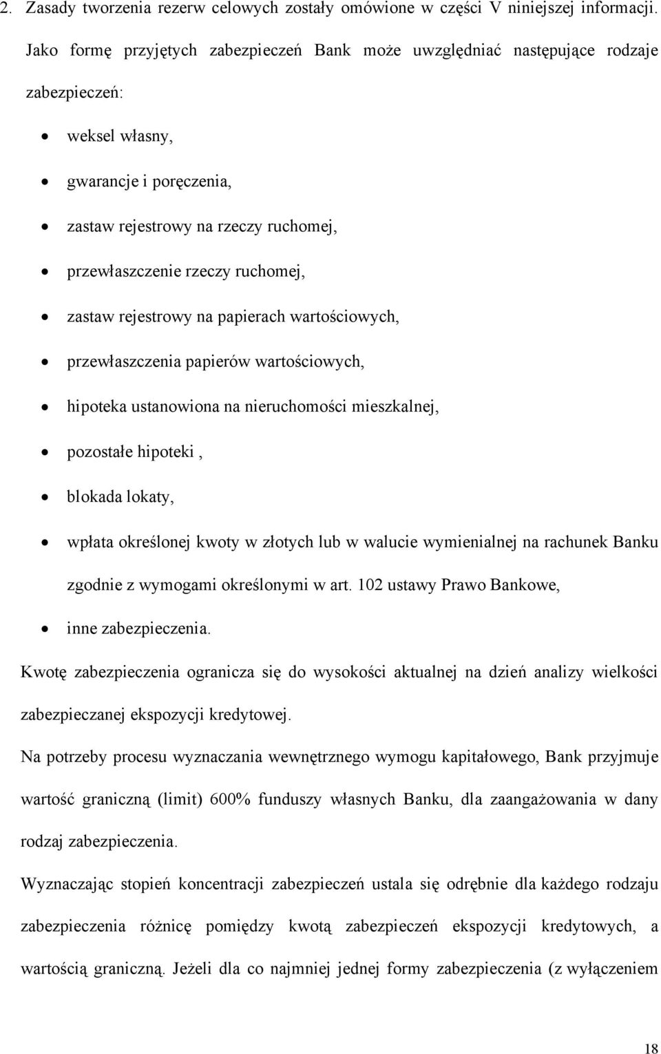 ruchomej, zastaw rejestrowy na papierach wartościowych, przewłaszczenia papierów wartościowych, hipoteka ustanowiona na nieruchomości mieszkalnej, pozostałe hipoteki, blokada lokaty, wpłata