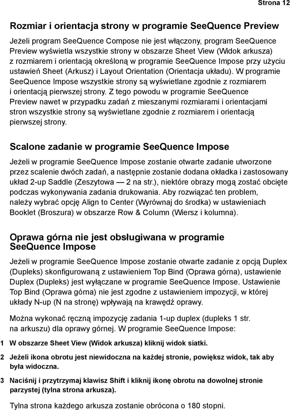 W programie SeeQuence Impose wszystkie strony są wyświetlane zgodnie z rozmiarem iorientacją pierwszej strony.