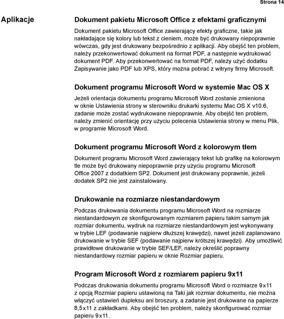 Aby przekonwertować na format PDF, należy użyć dodatku Zapisywanie jako PDF lub XPS, który można pobrać z witryny firmy Microsoft.