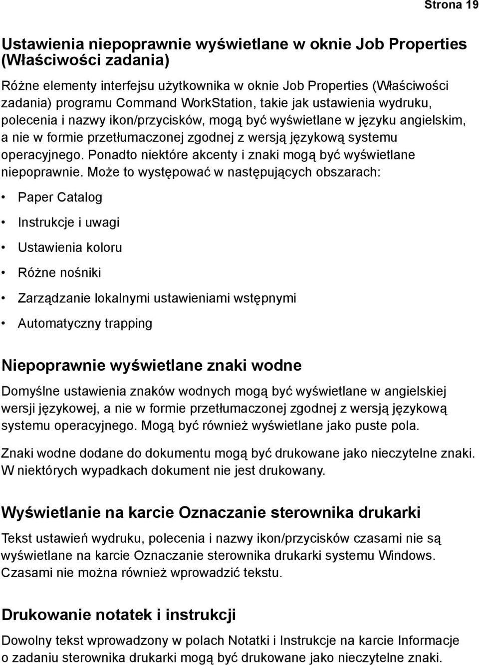 Ponadto niektóre akcenty i znaki mogą być wyświetlane niepoprawnie.