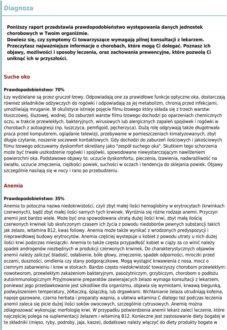 Suche oko Prawdopodobieństwo: 70% Łzy wydzielane są przez gruczoł łzowy.