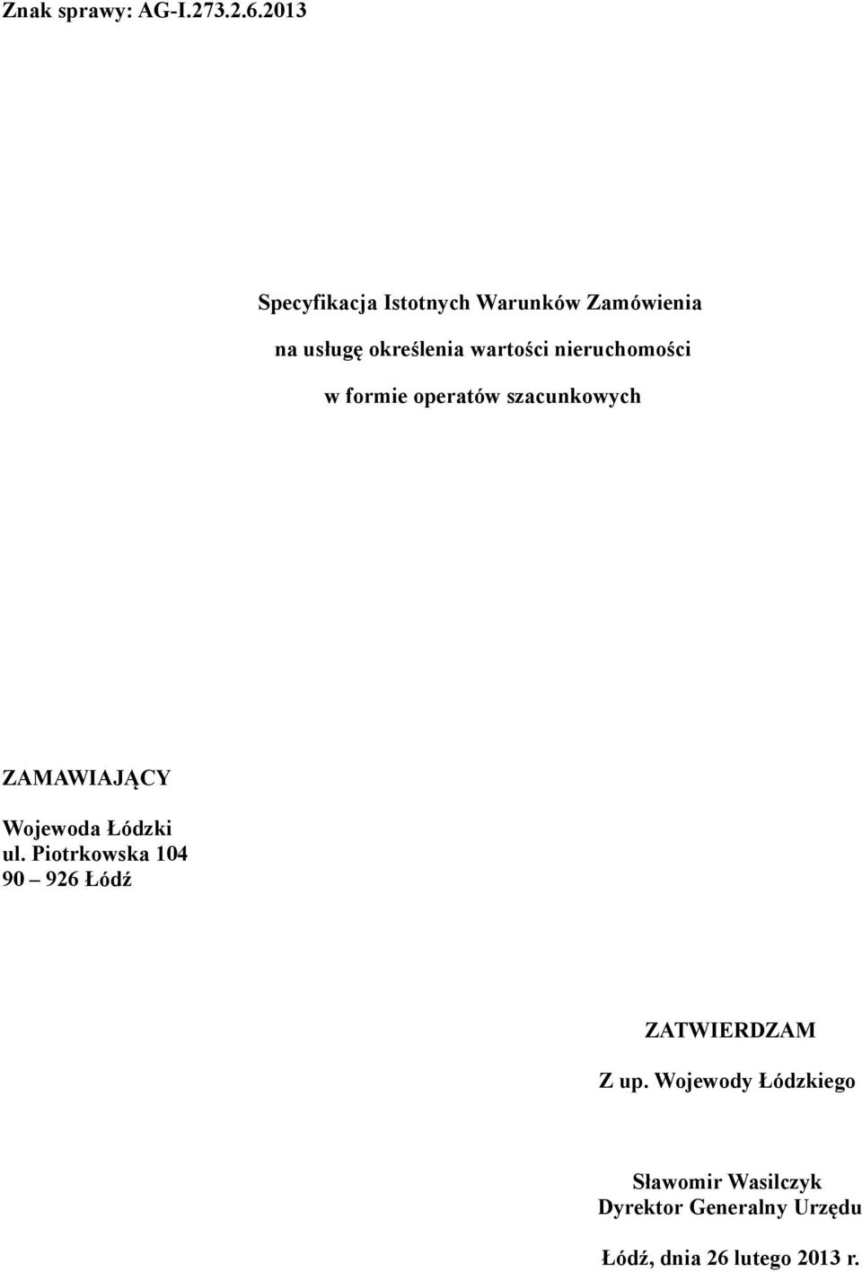 nieruchomości w formie operatów szacunkowych ZAMAWIAJĄCY Wojewoda Łódzki ul.