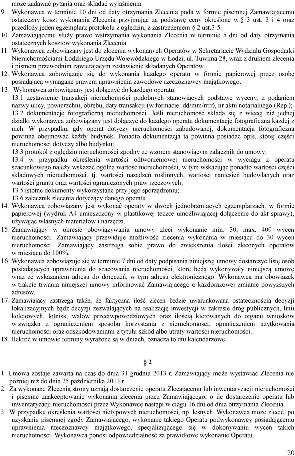 3 i 4 oraz przedłoży jeden egzemplarz protokołu z oględzin, z zastrzeżeniem 2 ust.3-5. 10.
