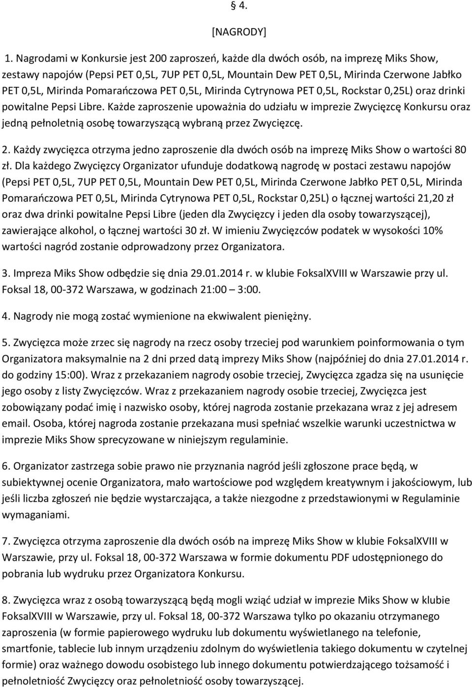 Pomarańczowa PET 0,5L, Mirinda Cytrynowa PET 0,5L, Rockstar 0,25L) oraz drinki powitalne Pepsi Libre.