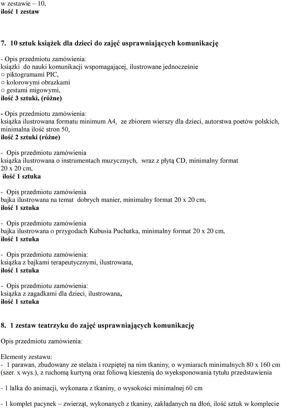 sztuki, (różne) książka ilustrowana formatu minimum A4, ze zbiorem wierszy dla dzieci, autorstwa poetów polskich, minimalna ilość stron 50, ilość 2 sztuki (różne) książka ilustrowana o instrumentach