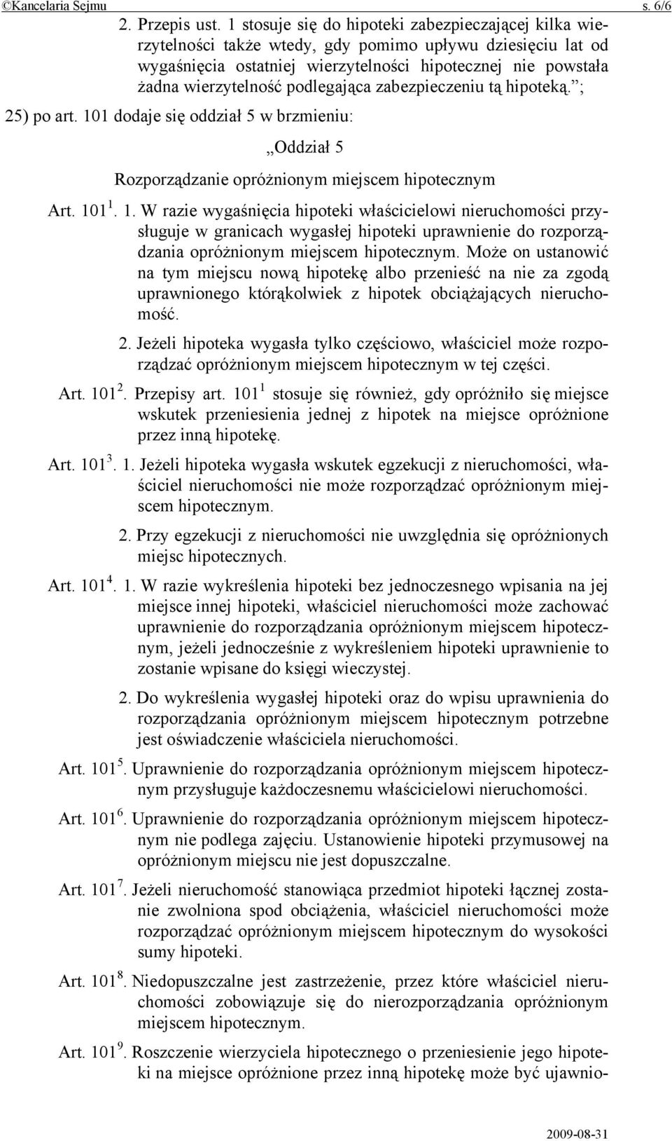 podlegająca zabezpieczeniu tą hipoteką. ; 25) po art. 10