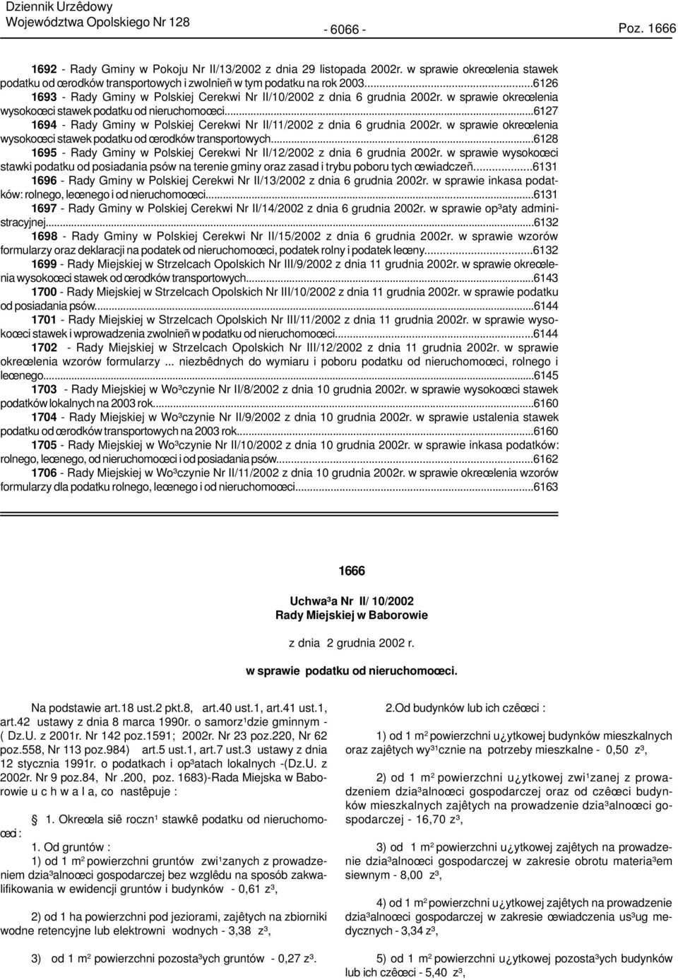 w sprawie okreœlenia wysokoœci stawek podatku od nieruchomoœci...6127 1694 - Rady Gminy w Polskiej Cerekwi Nr II/11/2002 z dnia 6 grudnia 2002r.