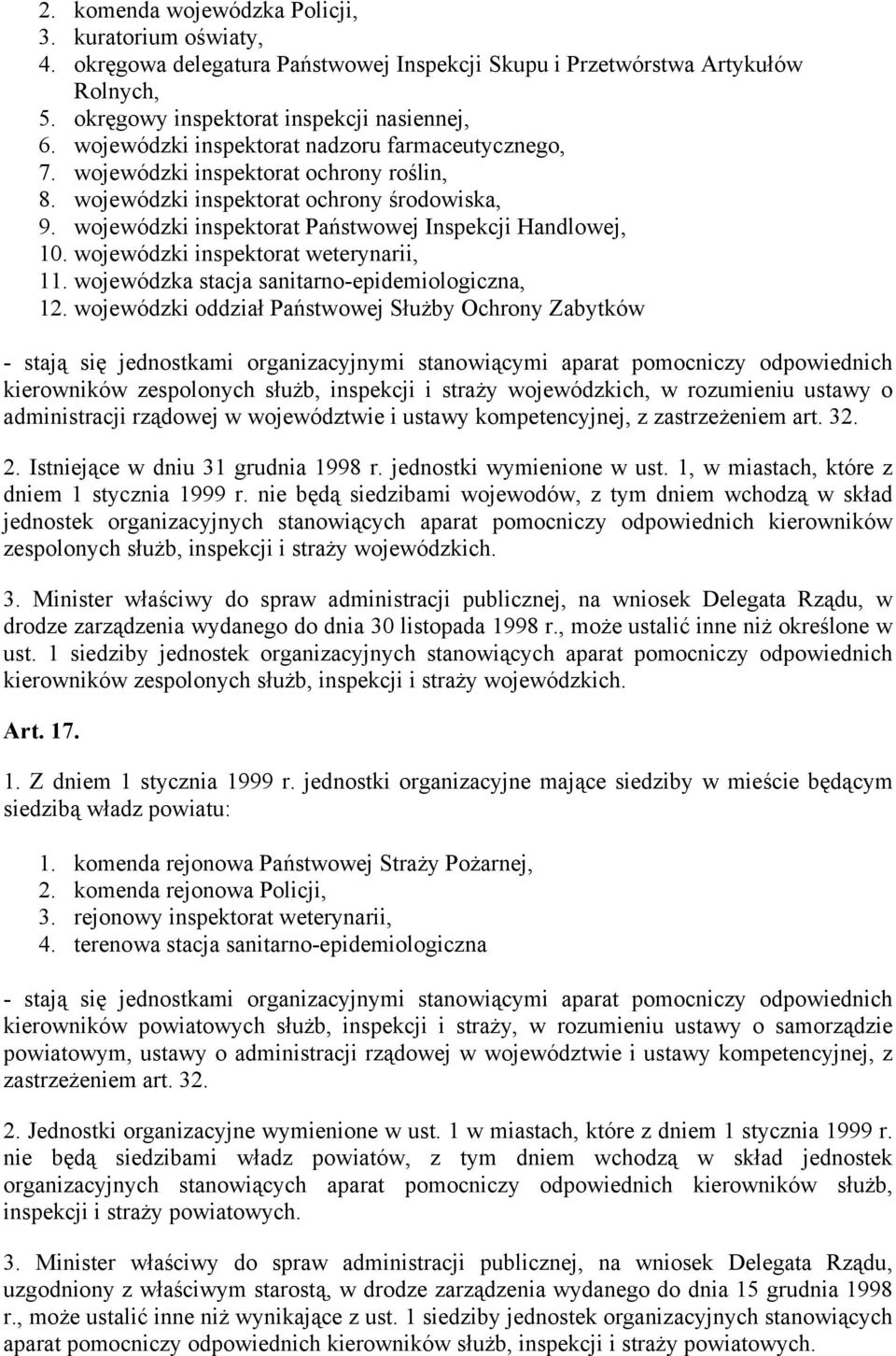 wojewódzki inspektorat weterynarii, 11. wojewódzka stacja sanitarno-epidemiologiczna, 12.