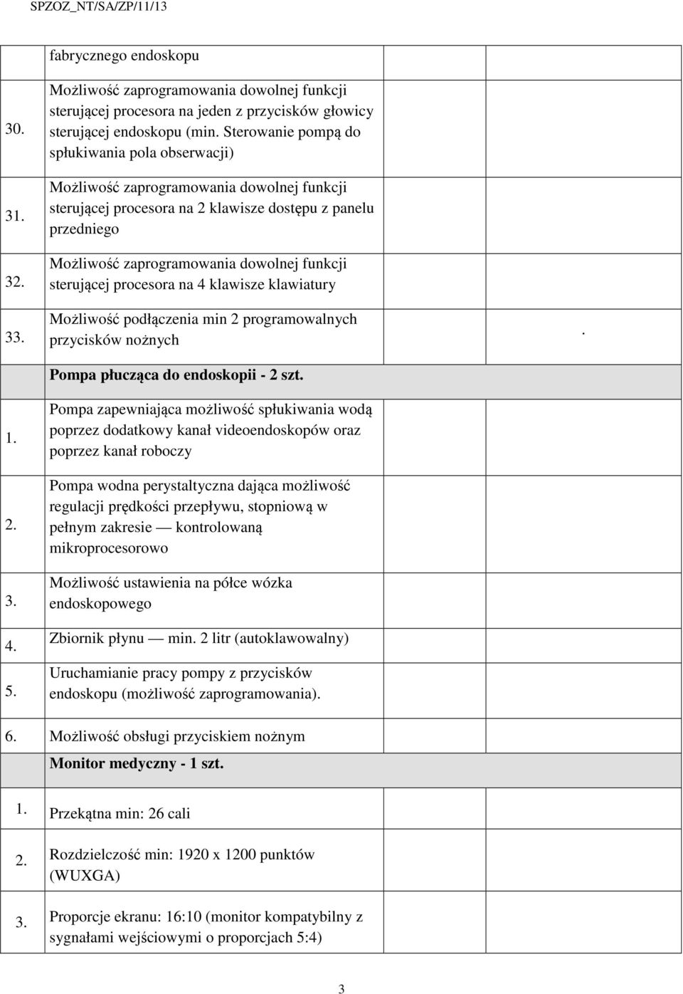 programowalnych przycisków nożnych Pompa płucząca do endoskopii - 2 szt.