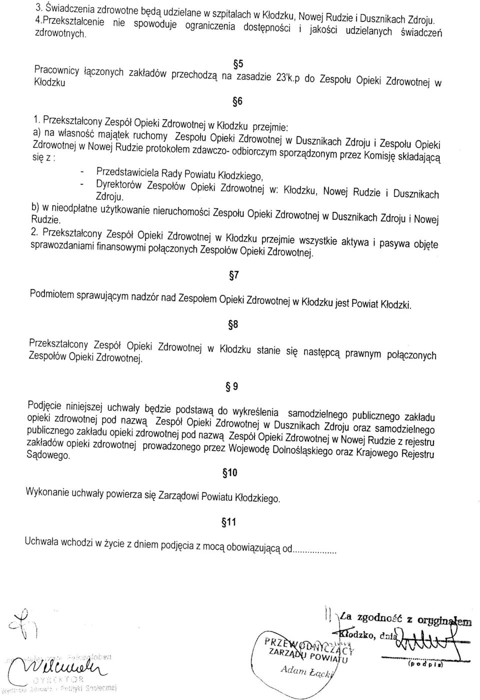 p do Zespolu opieki Zdrowotnei w s6 1' Przeksztalcony Zespor opieki Zdrowotnej w Klodzku przejmie: a) na wiasnosc maiatek ruchomy Zespolu opieki aidffi;iw Dusznikach Zdroju i Zespotu opieki