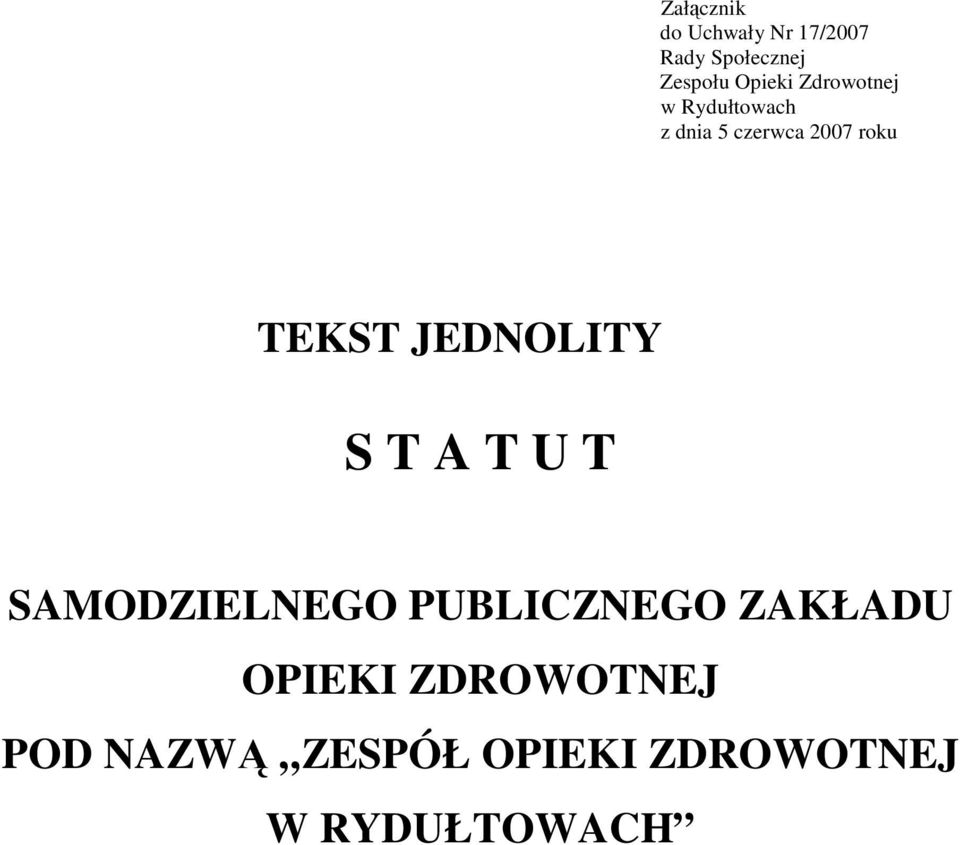 TEKST JEDNOLITY S T A T U T SAMODZIELNEGO PUBLICZNEGO