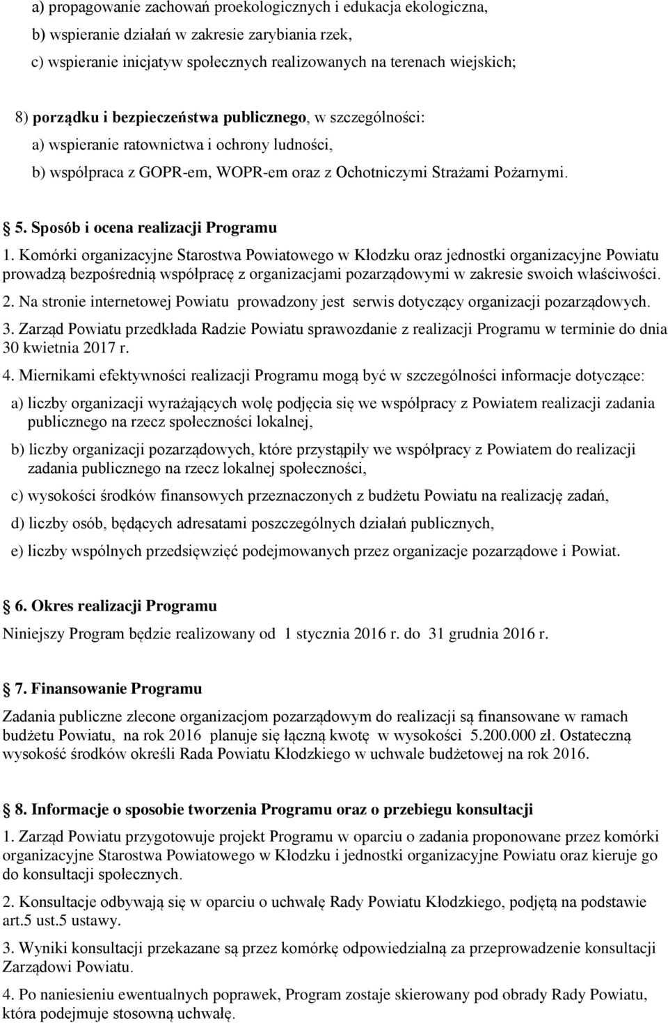 Sposób i ocena realizacji Programu 1.
