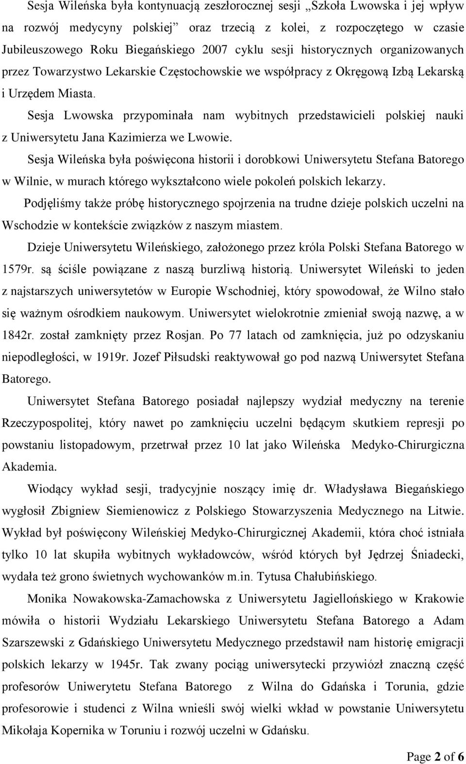 Sesja Lwowska przypominała nam wybitnych przedstawicieli polskiej nauki z Uniwersytetu Jana Kazimierza we Lwowie.