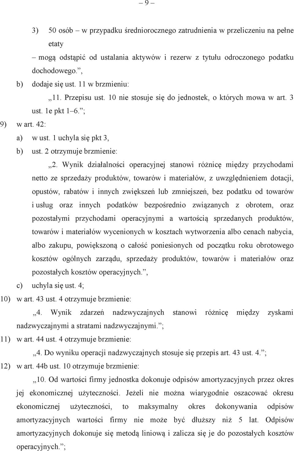 alnoci operacyjnej stanowi rónic midzy przychodami netto ze sprzeday produktów, towarów i materia!